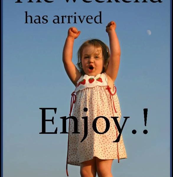 Hope You Have a Pleasant Weekend